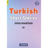 Intermediate Turkish Short Stories - Based on a comprehensive grammar and vocabulary framework (CEFR B1) - with quizzes , full answer key and online a von Foxton Books