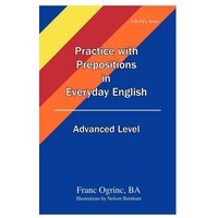 Practice with Prepositions in Everyday English Advanced Level von External catalogues_US