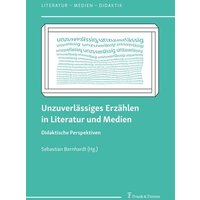 Unzuverlässiges Erzählen in Literatur und Medien von Frank & Timme