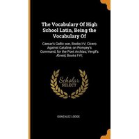 Vocabulary Of High School Lati von Franklin Classics Trade Press