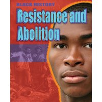 Black History: Resistance and Abolition von Franklin Watts