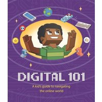 Digital 101: A Kid's Guide to Navigating the Online World von Hachette Children's Book