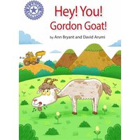 Reading Champion: Hey, You! Gordon Goat! von Hachette Children's Book