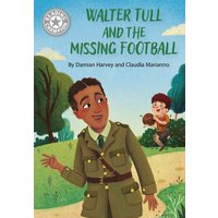 Reading Champion: Walter Tull and the Missing Football von Hachette Children's Book