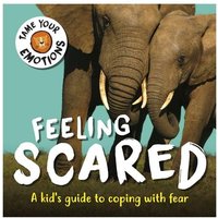 Tame Your Emotions: Feeling Scared von Hachette Children's Book