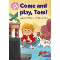 Reading Champion: Come and Play, Tom! von Hachette Children's Book