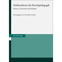 Schlüsseltexte der Berufspädagogik von Franz Steiner Verlag