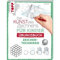 Die Kunst des Zeichnens für Kinder Übungsbuch - Zeichentechniken von Frech