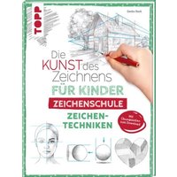 Die Kunst des Zeichnens für Kinder Zeichenschule - Zeichentechniken von Frech