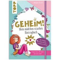 Geheim! Mein mädchen-starkes Eintragebuch, 208 Seiten von Frechverlag GmbH