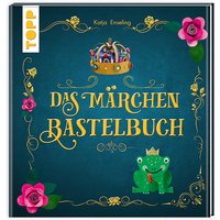 Das Märchen-Bastelbuch von Frechverlag