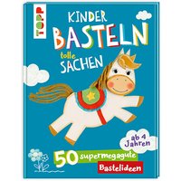 Kinder basteln tolle Sachen von Frechverlag