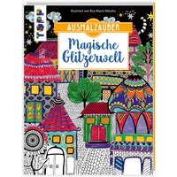 Magische Glitzerwelt - Ausmalzauber von Frechverlag