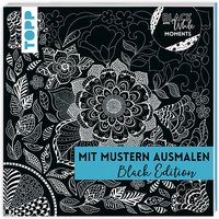 Mit Mustern ausmalen: Black Edition von Frechverlag