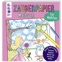 Zauberpapier Malbuch für Mädchen von Frechverlag