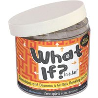 What If? in a Jar(r) von Free Spirit Publishing