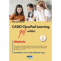 CASIO ClassPad Learning gut erklärt: Mittelstufe von Freiburger Verlag