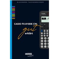 CASIO fx-810DE CW gut erklärt von Freiburger Verlag