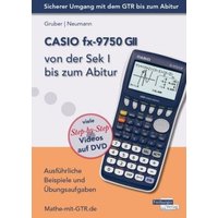 CASIO fx-9750 GII von der Sek I bis zum Abitur von Freiburger Verlag