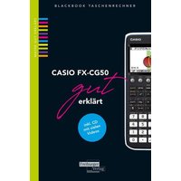 CASIO fx-CG50 gut erklärt von Freiburger Verlag