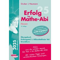 Erfolg im Mathe-Abi 2025 Hessen Grundkurs Prüfungsteil 1: Hilfsmittelfreier Teil von Freiburger Verlag