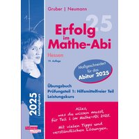 Erfolg im Mathe-Abi 2025 Hessen Leistungskurs Prüfungsteil 1: Hilfsmittelfreier Teil von Freiburger Verlag