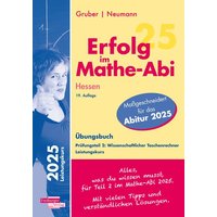 Erfolg im Mathe-Abi 2025 Hessen Leistungskurs Prüfungsteil 2: Wissenschaftlicher Taschenrechner von Freiburger Verlag