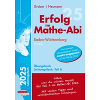 Erfolg im Mathe-Abi 2025 Leistungsfach Teil A Baden-Württemberg von Freiburger Verlag