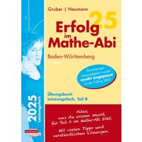 Erfolg im Mathe-Abi 2025 Leistungsfach Teil B Baden-Württemberg von Freiburger Verlag