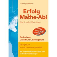 Erfolg im Mathe-Abi NRW Basiswissen Grund- und Leistungskurs von Freiburger Verlag