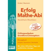 Erfolg im Mathe-Abi NRW Prüfungsaufgaben Grund- und Leistungskurs von Freiburger Verlag