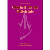 Chorheft für die Mittelstufe für gleiche Stimmen von Freies Geistesleben