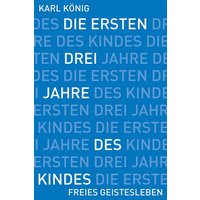 Die ersten drei Jahre des Kindes von Freies Geistesleben