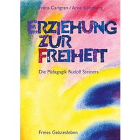 Erziehung zur Freiheit von Freies Geistesleben