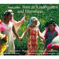 Feste in Kindergarten und Elternhaus von Freies Geistesleben