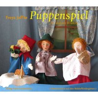 Puppenspiel für und mit Kindern von Freies Geistesleben