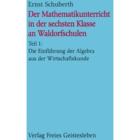 Schuberth, E: Mathematikunterricht 1 von Freies Geistesleben