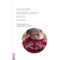 Waldorfkindergarten heute von Freies Geistesleben