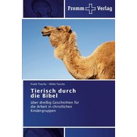 Tierisch durch die Bibel von Fromm Verlag