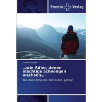 ...wie Adler, denen mächtige Schwingen wachsen... von Fromm Verlag