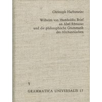 Wilhelm von Humboldts Brief an Abel-Remusat und die philosophische Grammatik des Altchinesischen von Frommann-holzboog