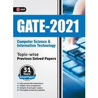 GATE 2021 - Topic-wise Previous Solved Papers - 31 Years' Solved Papers- Computer Science and Information Technology von G.k Publications Pvt.ltd