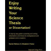 Enjoy Writing Your Science Thesis or Dissertation!: A Step by Step Guide to Planning and Writing Dissertations and Theses for Undergraduate and Gradua von GB Gardners Books