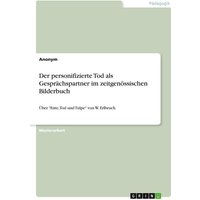 Der personifizierte Tod als Gesprächspartner im zeitgenössischen Bilderbuch von GRIN