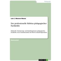 Der professionelle Habitus pädagogischer Fachkräfte von GRIN