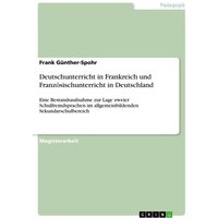 Deutschunterricht in Frankreich und Französischunterricht in Deutschland von GRIN