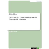 Eine Schule der Vielfalt? Der Umgang mit Heterogenität in Schulen von GRIN