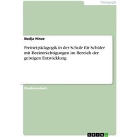 Freinetpädagogik in der Schule für Schüler mit Beeinträchtigungen im Bereich der geistigen Entwicklung von GRIN