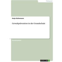 Gewaltprävention in der Grundschule von GRIN