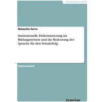 Institutionelle Diskriminierung im Bildungssystem und die Bedeutung der Sprache für den Schulerfolg von GRIN